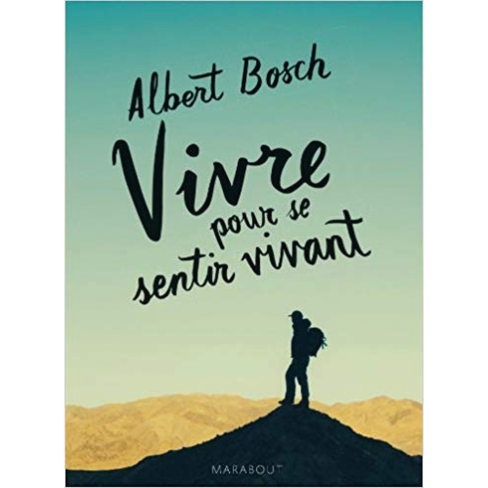 Vivre pour se sentir vivrant