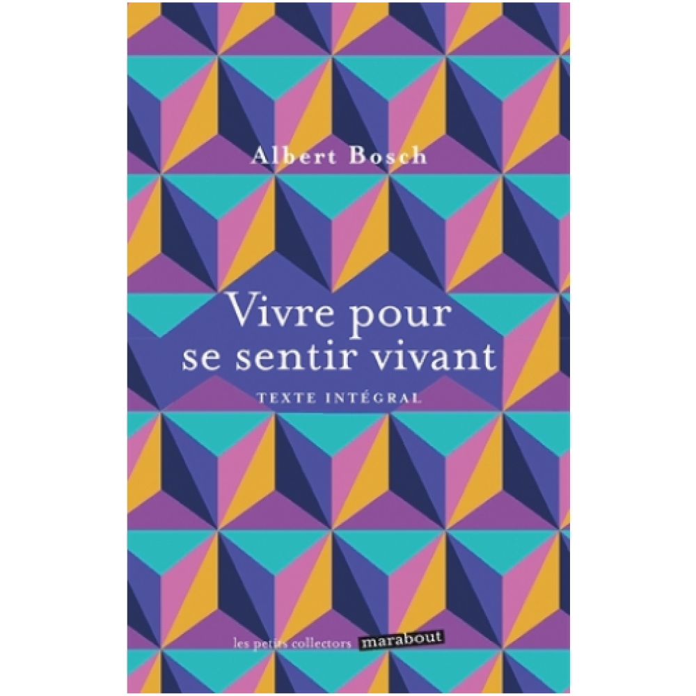 Vivre pour se sentir vivant